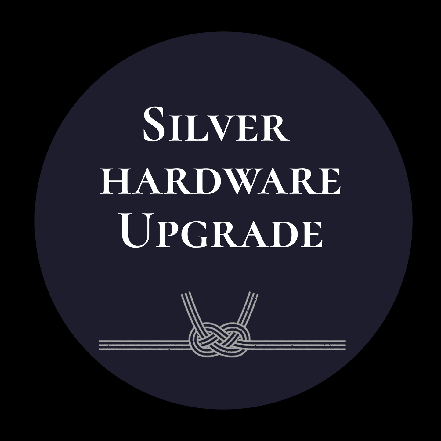 Silver Hardware Upgrade