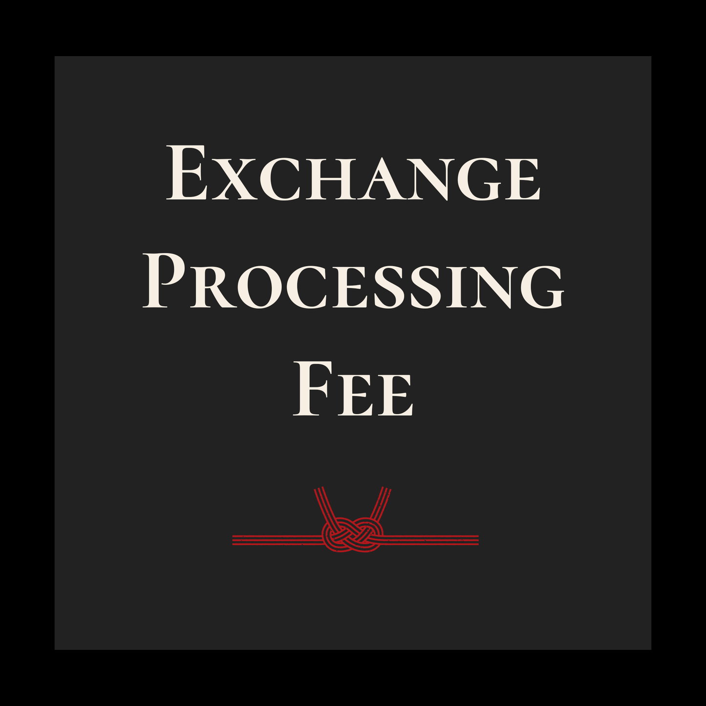 Exchange Processing Fee